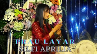 SILFI APRILIA PRAU LAYAR-COVER BY://ANGKLUNG BANASPATI SINGOSARI