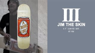 Jim The Skin - Signature Board Shape