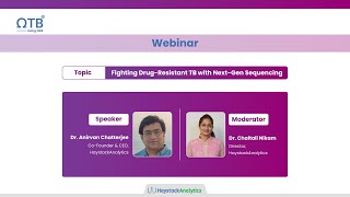 TB WEBINAR | Fighting Drug-Resistant TB with Next-Gen Sequencing Ft. Dr. Anirvan Chatterjee