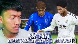 PES 2021 OFFICIAL KITPACK PREMIER LEAGUE & LA LIGA 2024-2025 - PES 2021 PC GAMEPLAY INDONESIA