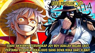 FULL SPOILER OP 1114 - EDAN! LUFFY DISEJAJARKAN DGN JOYBOY! BAJAK LAUT PRTAMA & DEWA NIKA DARI ELBAF