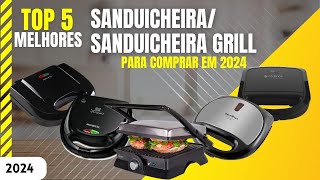 Top 5 Melhores Sanduicheira/ Sanduicheira Grill para comprar em 2024