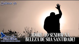 ADORE AO SENHOR NA BELEZA DE SUA SANTIDADE!