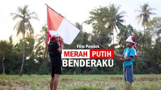 Film Kemerdekaan | Merah Putih Benderaku