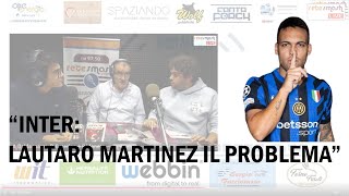 Inter Lautaro MARTINEZ il problema