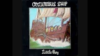 Little Roy   Columbus Ship   1981 Full