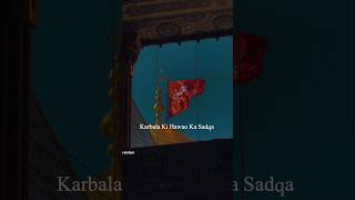 Karbala Ki Hawao Ka Sadqa | Peer Ajmal Raza Qadri Status | 10 Muharram WhatsApp Status #aameen