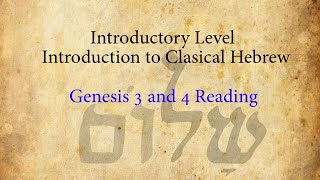 Israelites: Introduction to Classical Hebrew: Genesis 3 & 4