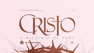 CRISTO, O MISTÉRIO DE DEUS - Pr. Hernane Santos