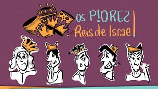 Os Cinco Piores Reis de Israel - Aplicativo da Bíblia