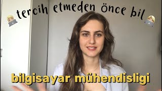 bilgisayar mühendisliği seçmeden önce bunları mutlaka bilmelisin | kod yazmak, ingilizce, sınavlar??