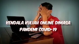 KENDALA PERKULIAHAN ONLINE