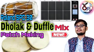 Best Dholak & Duffle Mix Patch || Roland SPD30 OCTAPAD Present's || Patch Making ||