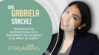 Dra. Gabriela Sánchez. Aparatología miofuncional en el tratamiento de pacientes con Apnea de Sueño