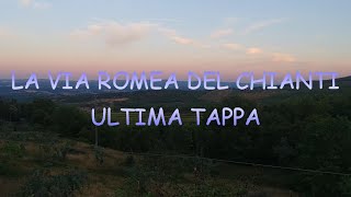 LA VIA ROMEA DEL CHIANTI ultima tappa