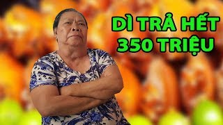 Dì 3 trả hết nợ 350 triệu đồng/ Bộ phim mâm cua hấp 33 năm kết thúc