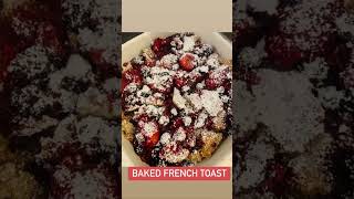 Barry baked French toast￼