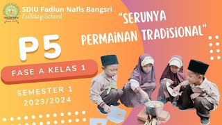 P5 Fase A Kelas 1 Semester 1 2023 Tema Kearifan Lokal  "Serunya Permainan Tradisional"