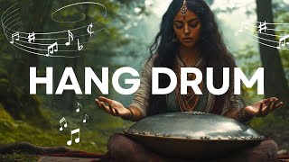 Handpan Mix Rain | Relaxing Nature Sounds | Hang Drum Mix , Positive Energy Hang Drum Mix