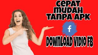 cara download atau unduh Vidio dari facbook