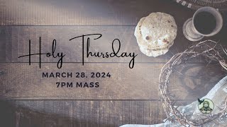 Holy Thursday | March 28, 2024 | 7 PM