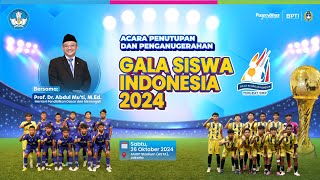 Penutupan dan Penganugerahan GALASISWA INDONESIA 2024