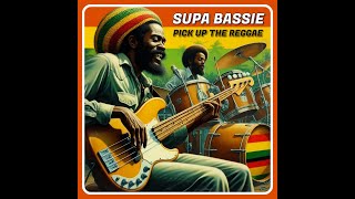 Supa Bassie - Pick Up The Reggae (Tuffies Yard Dubplate - 2024)