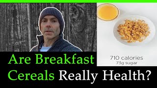 Are Breakfast Cereals Health? (Shocking Research)