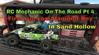 RC Mechanic on The Road Pt 4 / Losi Hammer Rey First Run in Sand Hollow