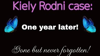 Kiely Rodni: One year later!