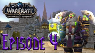 World of Warcraft: Battle for Azeroth Gameplay | Level 1-120 | Warrior | Episode 4