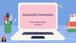 Vídeo Aula - Educação Financeira: 4 passos para se tornar um poupador