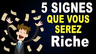 5 Signes Que Vous Serrez Riche Un Jour