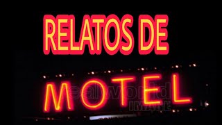 RELATOS DE MOTEL