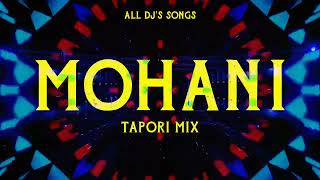 Mohni Song (TAPORI MIX) | Dj Remix | All Dj's Songs | 2022