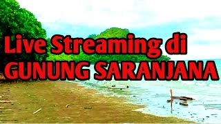 Live Di Gunung Saranjana// Apa Yang Kalian Lihat