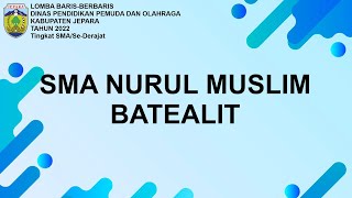 LBB Disdikpora Jepara 2022 - SMA Nurul Muslim Batealit