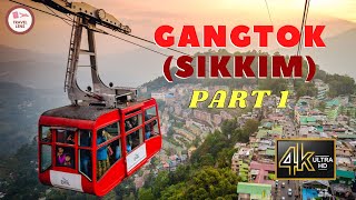 GANGTOK, SIKKIM TRAVEL VLOG | PART 1 | 4K | Things to do in Gangtok | North East India | Travel Lens