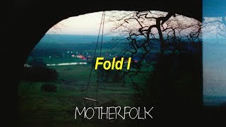 Motherfolk - Fold I [TRADUÇÃO/LEGENDADO]