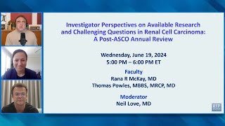 Investigator Perspectives on Available Research and Challenging Questions in Renal Cell Carcinoma: