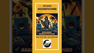 Now Available on bandcamp! Supa Bassie - Raggamuffin Rambo -  Music by La Plana Tropikal