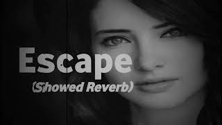 Escape          (Slowed Reverb) Tik Tok Rimex slowed 🎧