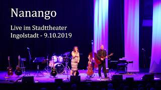 Nanango - The Night is gone with you - Live im Stadttheater Ingolstadt