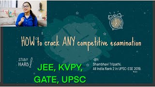 HOW to crack ANY competitive examination- Follow these 5 steps| UPSC | GATE | JEE | KVPY | Others