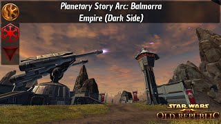 SWTOR -- Planetary Story Arc: Balmorra (Empire, Dark Side)