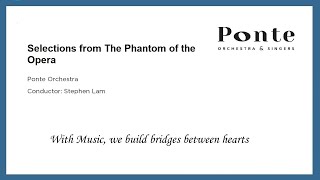 Ponte Orchestra 本地樂團： Selections from The Phantom of the Opera