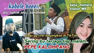 Kabele beei.. jeu ngkok jeu.. a Lagu yang Viral dinyanyikan di TikTok - KH Kholil Yasin Terbaru 2024