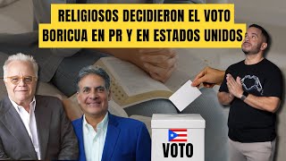 RELIGIOSOS DECIDIERON EL VOTO BORICUA EN PR Y EN ESTADOS UNIDOS