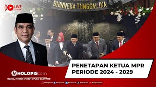 LIVE : Penetapan Ketua MPR RI Periode 2024 - 2029