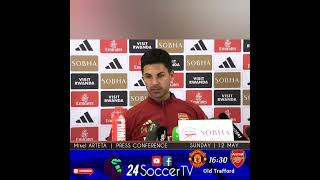 Mikel ARTETA Press Conference | Manchester United vs Arsenal | 12 May | Premier League